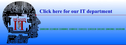 IT IT DRAGON 1000100 1110010 1100001 1100111 1101111 1101110 101101 1001001 1010100 Click here for our IT department